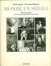 Mi pare un secolo. Ritratti e parole