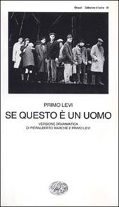 Se questo è un uomo. Versione drammatica di Pieralberto Marché e Primo Levi