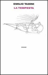 La tempesta - Emilio Tadini - Libro Einaudi 1997, Supercoralli | Libraccio.it