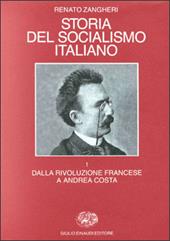 Storia del socialismo italiano. Vol. 1: Dalla Rivoluzione francese a Andrea Costa.