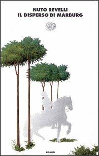 Il disperso di Marburg - Nuto Revelli - Libro Einaudi 1997, I coralli | Libraccio.it