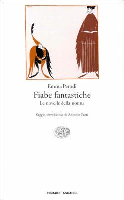 Fiabe fantastiche. Le novelle della nonna - Emma Perodi - Libro Einaudi 1997, Einaudi tascabili | Libraccio.it