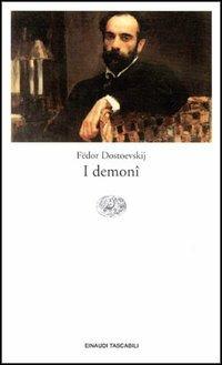 I demoni - Fëdor Dostoevskij - Libro Einaudi 1994, Einaudi tascabili | Libraccio.it