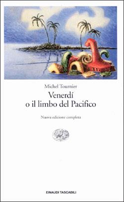 Venerdì o il limbo del Pacifico - Michel Tournier - Libro Einaudi 1997, Einaudi tascabili | Libraccio.it