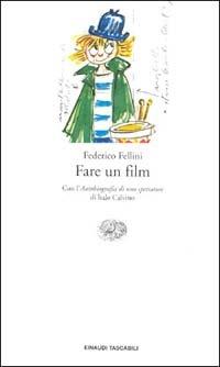 Fare un film - Federico Fellini - Libro Einaudi 1993, Einaudi tascabili | Libraccio.it