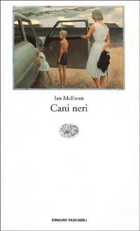 Cani neri - Ian McEwan - Libro Einaudi 1995, Einaudi tascabili | Libraccio.it