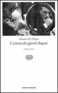 Cantata dei giorni dispari. Vol. 1 - Eduardo De Filippo - Libro Einaudi 1995, Einaudi tascabili | Libraccio.it
