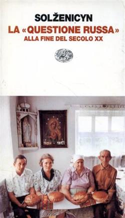 La questione russa alla fine del secolo XX - Aleksandr Solzenicyn - Libro Einaudi 1997, Einaudi contemporanea | Libraccio.it