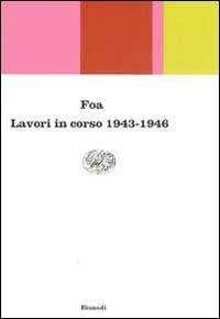Lavori in corso - Vittorio Foa - Libro Einaudi 1999, Contemporanea | Libraccio.it