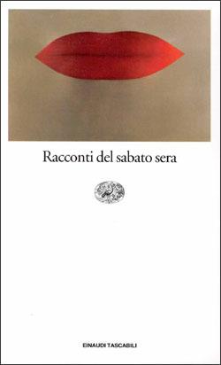 Racconti del sabato sera  - Libro Einaudi 1997, Einaudi tascabili | Libraccio.it