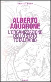 L' organizzazione dello Stato totalitario