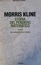 Storia del pensiero matematico. Vol. 1: Dall'Antichità al Settecento.