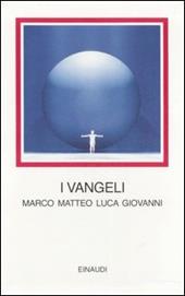 I vangeli. Marco Matteo Luca Giovanni. Testo greco a fronte