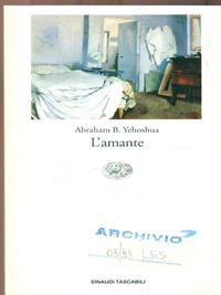 L' amante - Abraham B. Yehoshua - Libro Einaudi 1995, Einaudi tascabili | Libraccio.it