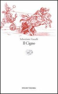 Il cigno - Sebastiano Vassalli - Libro Einaudi 1997, Einaudi tascabili | Libraccio.it