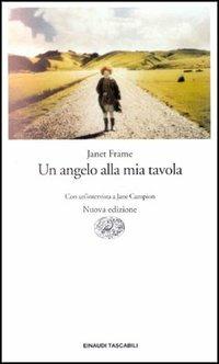 Un angelo alla mia tavola - Janet Frame - Libro Einaudi 1997, Einaudi tascabili | Libraccio.it