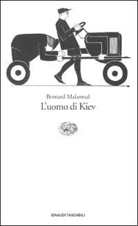 L'uomo di Kiev - Bernard Malamud - Libro Einaudi 1997, Einaudi tascabili | Libraccio.it