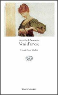 Versi d'amore - Gabriele D'Annunzio - Libro Einaudi 1997, Einaudi tascabili | Libraccio.it