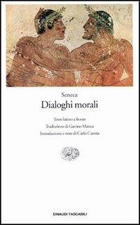 Dialoghi morali - Lucio Anneo Seneca - Libro Einaudi 1995, Einaudi tascabili | Libraccio.it