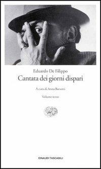 Cantata dei giorni dispari. Vol. 3 - Eduardo De Filippo - Libro Einaudi 1995, Einaudi tascabili | Libraccio.it