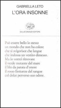 L'ora insonne - Gabriella Leto - Libro Einaudi 1997, Collezione di poesia | Libraccio.it