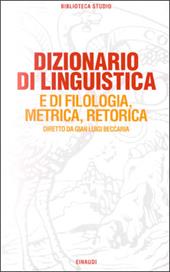 Dizionario di linguistica e di filologia, metrica, retorica