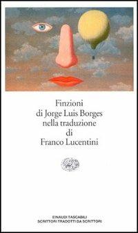 Finzioni - Jorge L. Borges - Libro Einaudi 1995, Einaudi tasc. Scritt. tradotti da scritt. | Libraccio.it