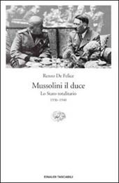 Mussolini il duce. Vol. 2: stato totalitario (1936-1940), Lo.