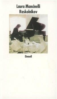 Raskolnikov - Laura Mancinelli - Libro Einaudi 1997, Nuovi Coralli | Libraccio.it