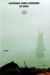 Le navi - António Lobo Antunes - Libro Einaudi 1997, I coralli | Libraccio.it