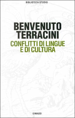 Conflitti di lingua e di cultura - Benvenuto Terracini - Libro Einaudi 1997, Biblioteca studio | Libraccio.it