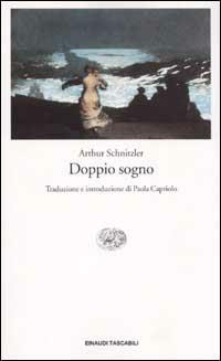 Doppio sogno - Arthur Schnitzler - Libro Einaudi 2002, Einaudi tascabili | Libraccio.it