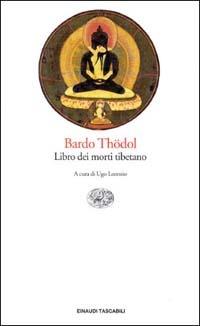 Thödol Bardo. Libro dei morti tibetano  - Libro Einaudi 1997, Einaudi tascabili | Libraccio.it