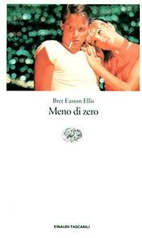 Meno di zero - Bret Easton Ellis - Libro Einaudi 1996, Einaudi tascabili | Libraccio.it