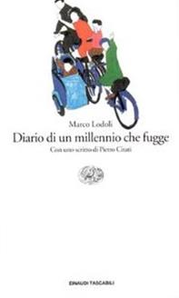Diario di un millennio che fugge - Marco Lodoli - Libro Einaudi 1997, Einaudi tascabili | Libraccio.it
