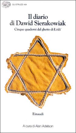 Il diario di David Sierakowiak. Cinque quaderni dal ghetto di Lodz  - Libro Einaudi 1997, Gli struzzi | Libraccio.it
