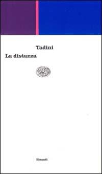 La distanza - Emilio Tadini - Libro Einaudi 1997, Einaudi contemporanea | Libraccio.it