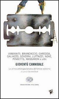 Gioventù cannibale. La prima antologia italiana dell'orrore estremo  - Libro Einaudi 1997, Einaudi. Stile libero | Libraccio.it