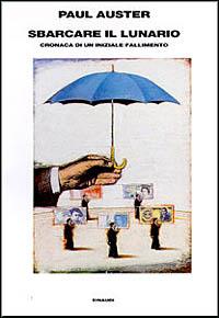 Sbarcare il lunario. Cronaca di un iniziale fallimento - Paul Auster - Libro Einaudi 1997, Supercoralli | Libraccio.it