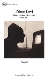 Conversazioni e interviste 1963-1987 - Primo Levi - Libro Einaudi 1997, Gli struzzi | Libraccio.it