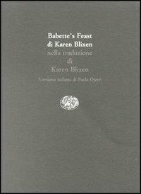 Babette's feast-Babette's gaestebud-Il pranzo di Babette - Karen Blixen - Libro Einaudi 1997, Scritt. trad. da scritt. Serie trilingue | Libraccio.it