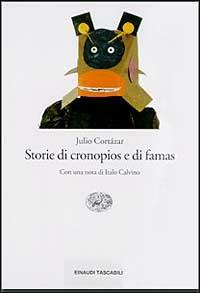 Storie di cronopios e di famas - Julio Cortázar - Libro Einaudi 1997, Einaudi tascabili | Libraccio.it