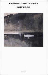 Suttree - Cormac McCarthy - Libro Einaudi 2009, Supercoralli | Libraccio.it