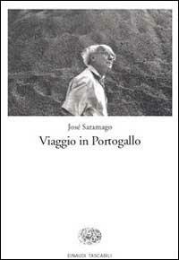 Viaggio in Portogallo - José Saramago - Libro Einaudi 1999, Einaudi tascabili | Libraccio.it