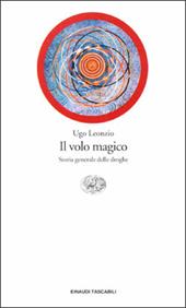Il volo magico. Storia generale delle droghe