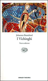 I Vichinghi - Johannes Brondsted - Libro Einaudi 2001, Einaudi tascabili | Libraccio.it