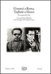 Gramsci a Roma, Togliatti a Mosca. Il carteggio del 1926