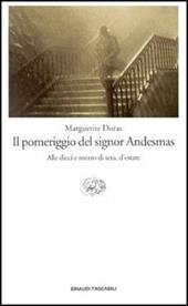 Il pomeriggio del signor Andesmas-Alle dieci e mezzo di sera, d'estate