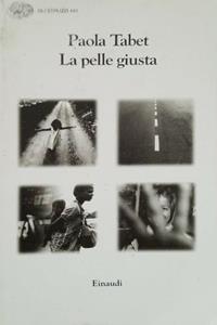 La pelle giusta - Paola Tabet - Libro Einaudi 1996, Gli struzzi | Libraccio.it