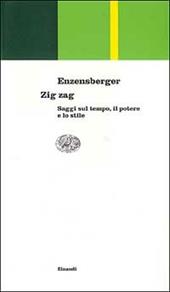 Zig zag. Saggi sul tempo, il potere e lo stile